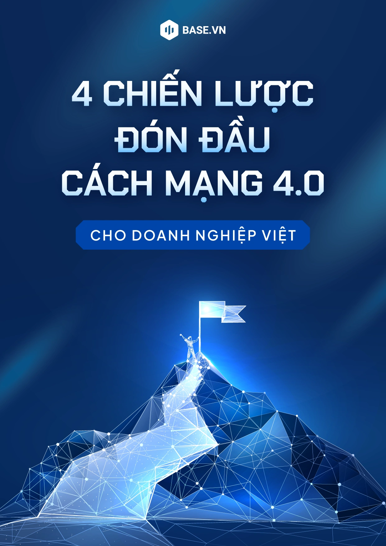 4 chiến lược đón đầu Cách mạng 4.0 cho doanh nghiệp Việt