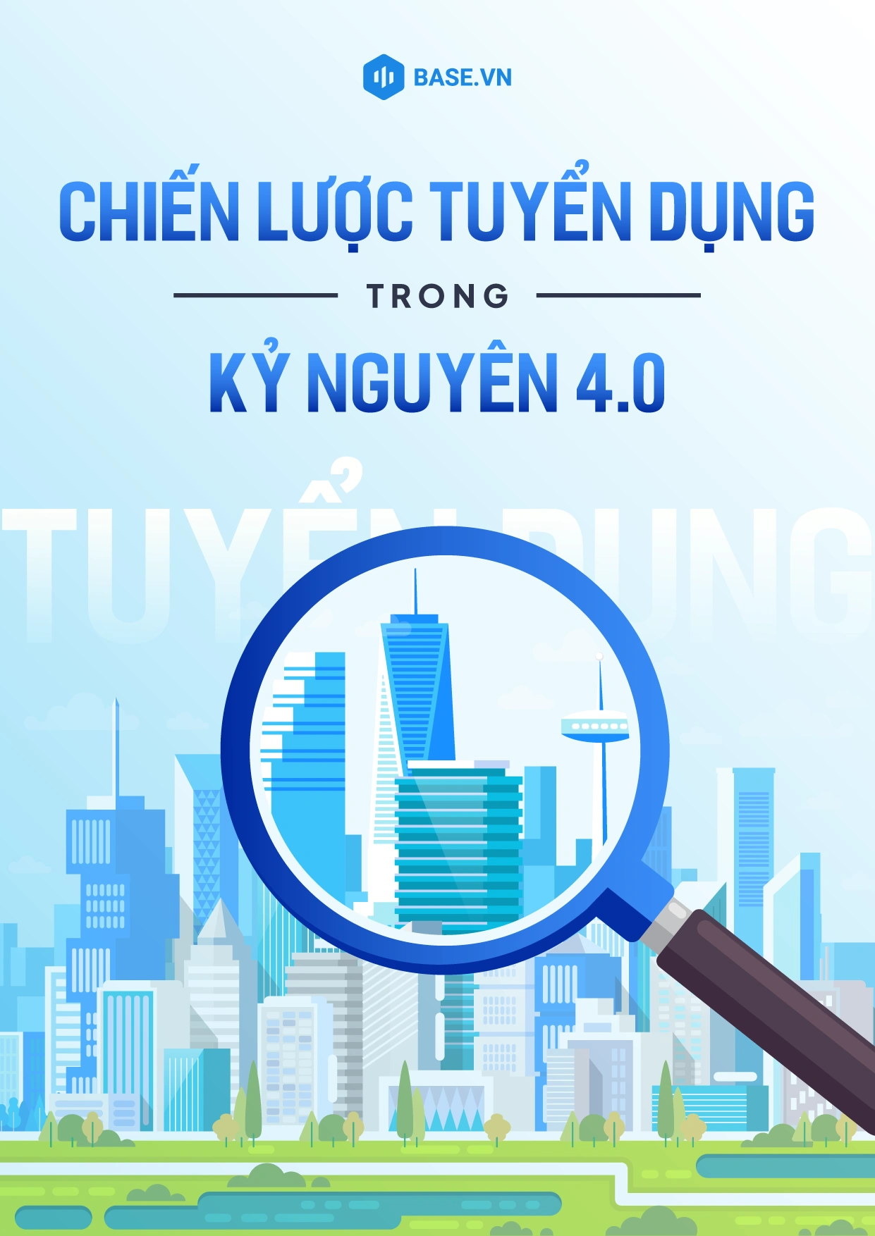 Chiến lược tuyển dụng cho doanh nghiệp trong kỉ nguyên 4.0