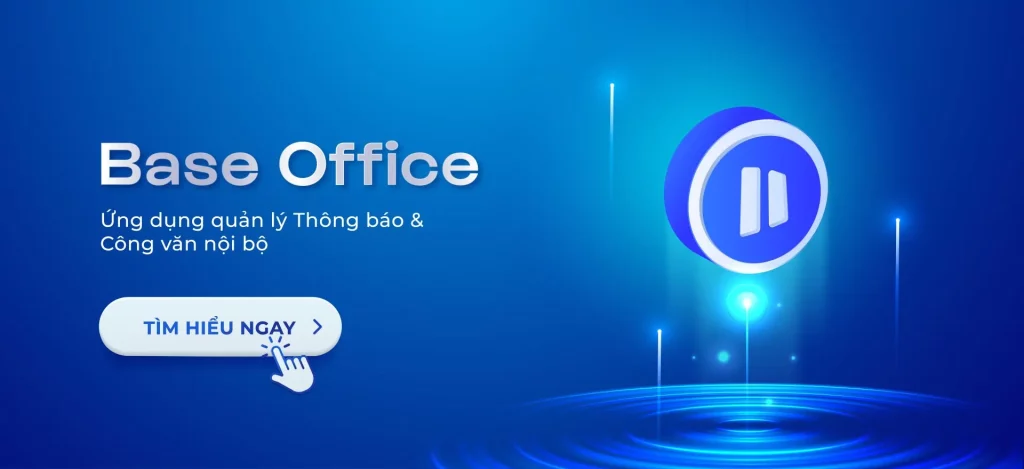 Base Office - Ứng dụng quản lý Thông báo & Công văn nội bộ 